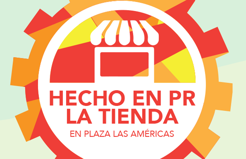 Regresa “hecho En Puerto Rico La Tienda” A Plaza Las Américas Hecho En Puerto Rico 1848